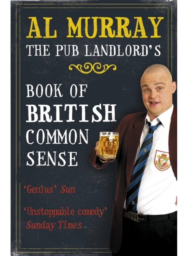 Al Murray The Pub Landlord s Book of British Common Sense - Paperback