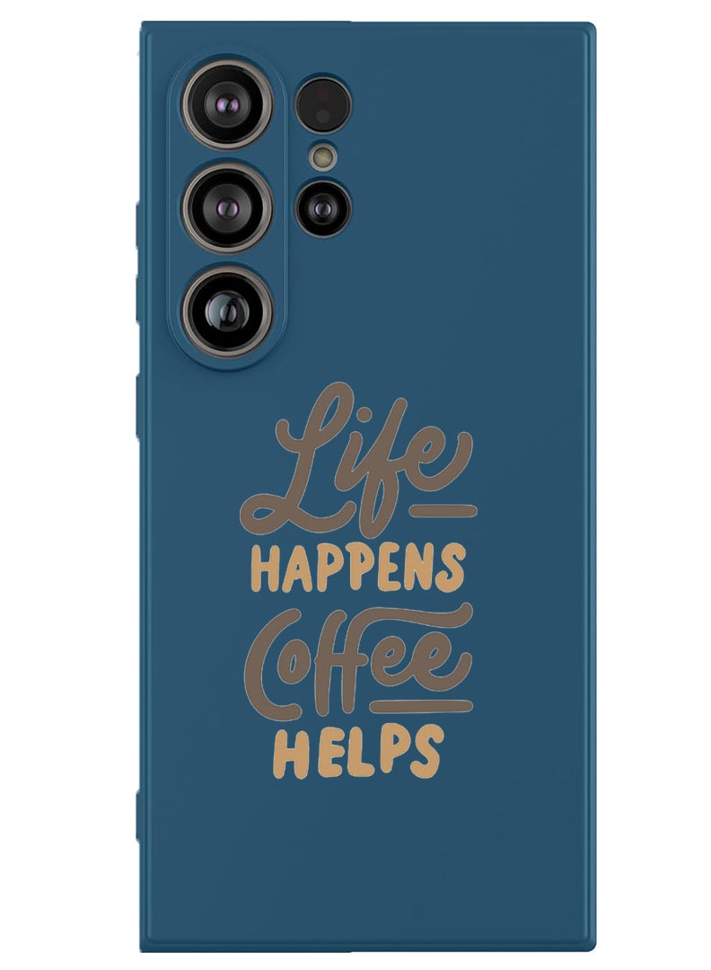 Theodor Protective Slim Fit Case Liquid Silicone Cover with Full Body Protection Anti-Scratch Shockproof Case For Samsung Galaxy S25 Ultra (Blue) - life-happens-coffee-helps(1) - Image 1