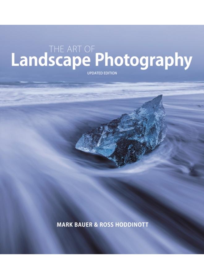 Art of Landscape Photography, The ^updated edition ] 