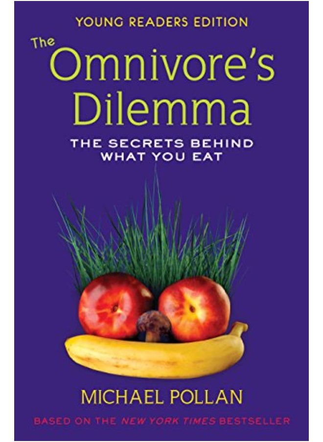 The Omnivore's Dilemma for Kids: The Secrets Behind What You Eat 