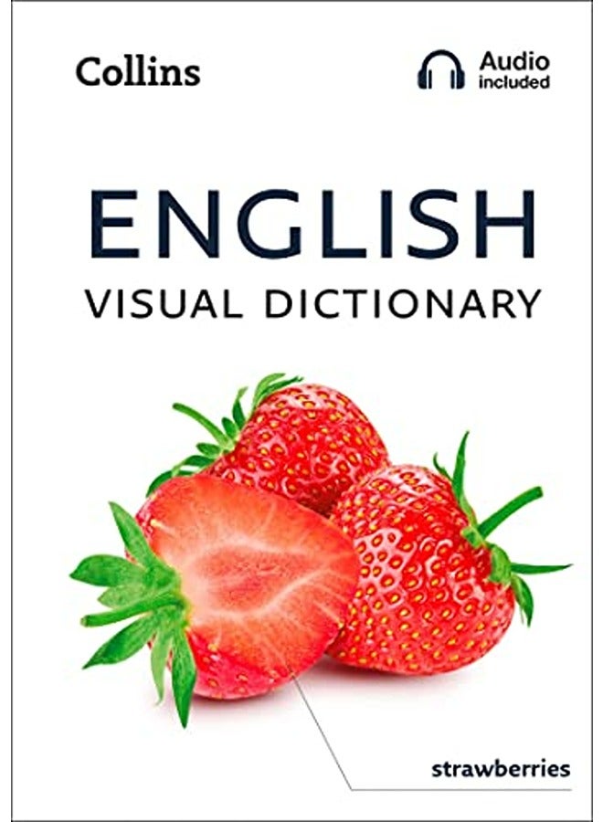 English Visual Dictionary: A photo guide to everyday words and phrases in English (Collins Visual Di