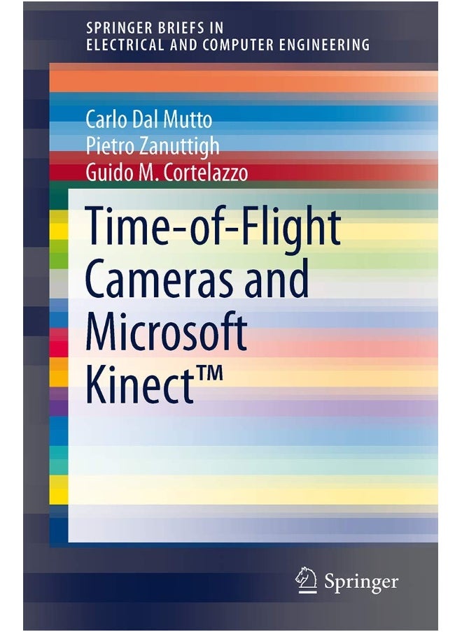 Time-of-Flight Cameras and Microsoft Kinect™ 