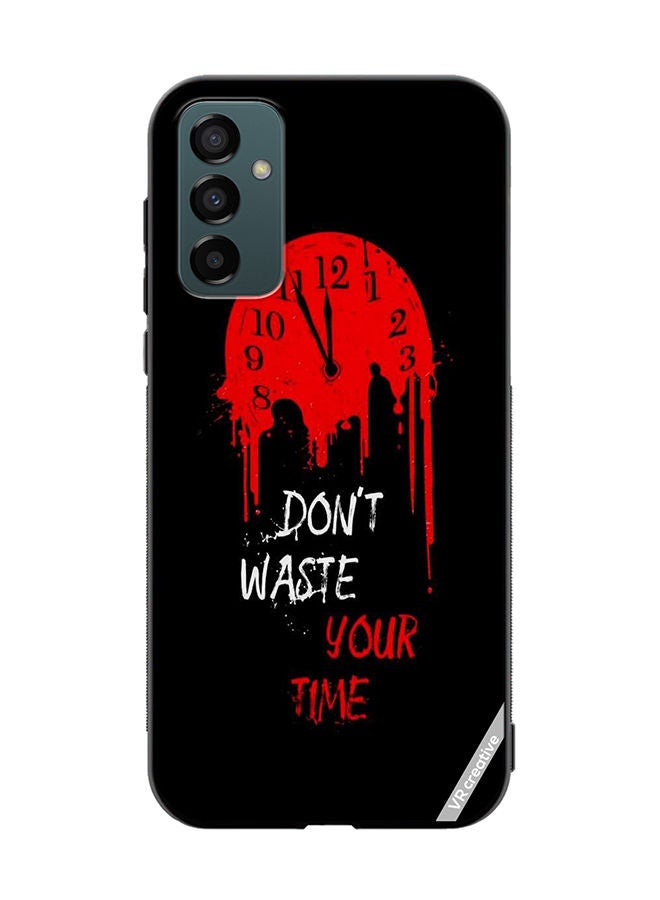 VR CREATIVE Protective Case Cover For Samsung Galaxy M23 Don'T Waste Your Time Design Multicolour - Image 1