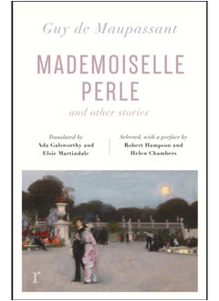 Mademoiselle Perle and Other Stories (riverrun editions) : a new selection of the sharp, sensitive and much-revered stories 