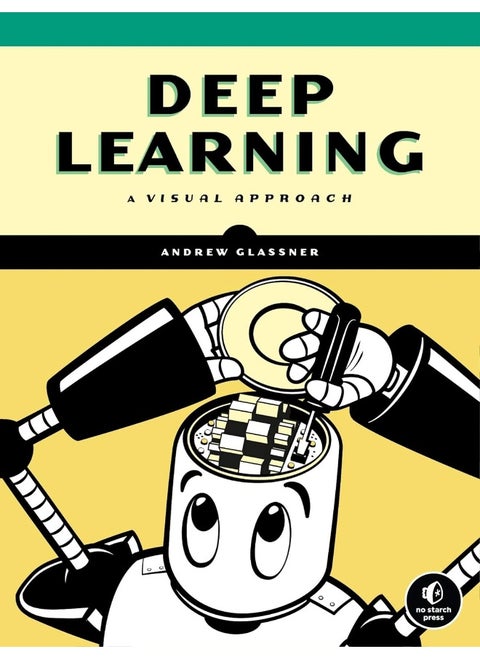 Deep Learning: A Visual Approach