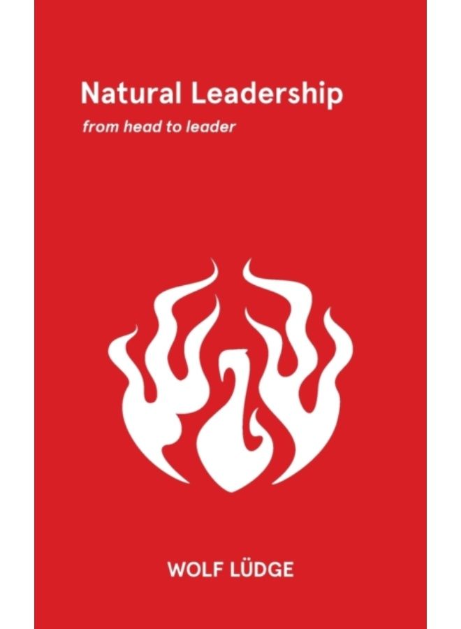 Natural Leadership : From Head To Leader - Paperback 