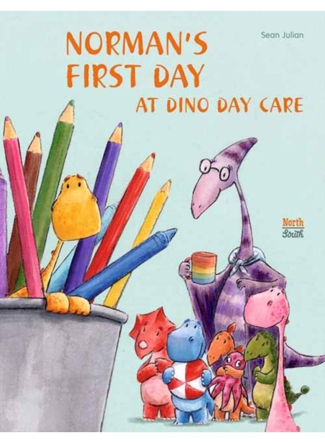 Norman s First Day at Dino Day Care - Hardback