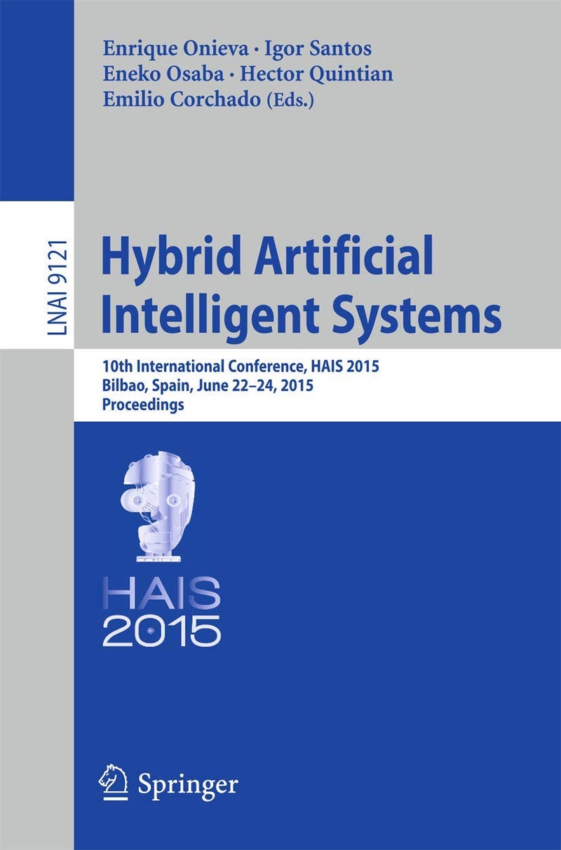 Hybrid Artificial Intelligent Systems: 10th International Conference, HAIS 2015, Bilbao, Spain, June 22-24, 2015, Proceedings 