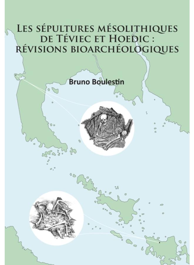 Les sepultures mesolithiques de Teviec et Hoedic: revisions bioarcheologiques 