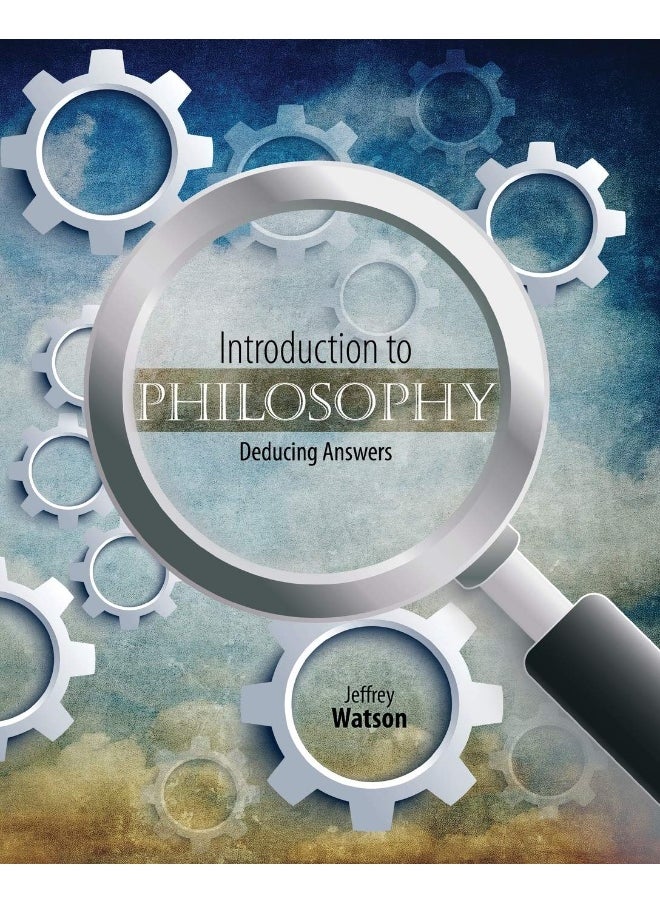 Introduction to Philosophy: Deducing Answers