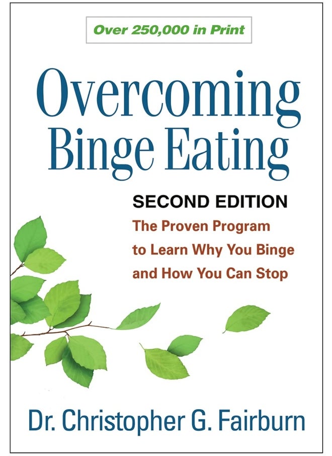 Overcoming Binge Eating: The Proven Program to Learn Why You Binge and How You Can Stop 