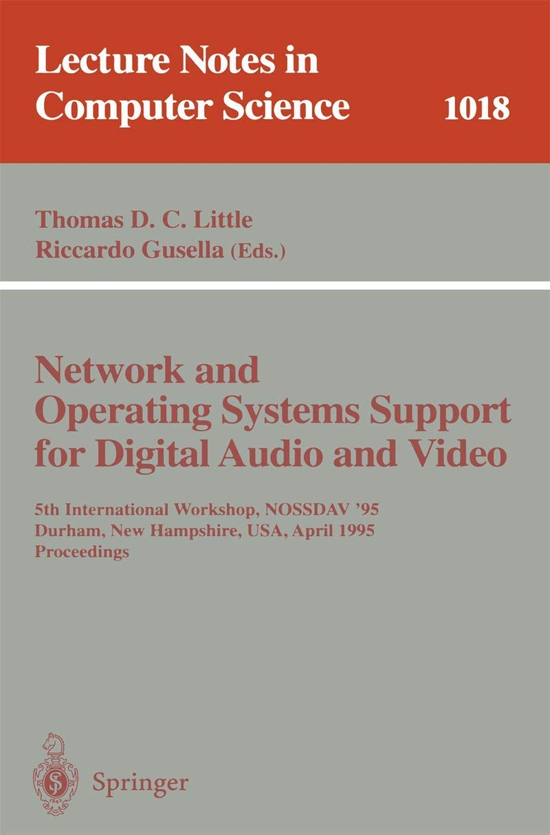 Network and Operating Systems Support for Digital Audio and Video: 5th International Workshop, NOSSDAV '95, Durham, New Hampshire, USA, April 19-21, 1995. Proceedings