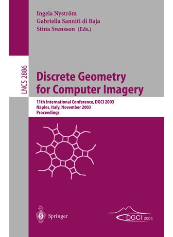Discrete Geometry for Computer Imagery: 11th International Conference, DGCI 2003, Naples, Italy, November 19-21, 2003, Proceedings - pzsku/Z6FD8FC1ED6D5AF8D6B66Z/45/1749041555/d748b2f7-8a87-4364-843f-4b9d13758a3c