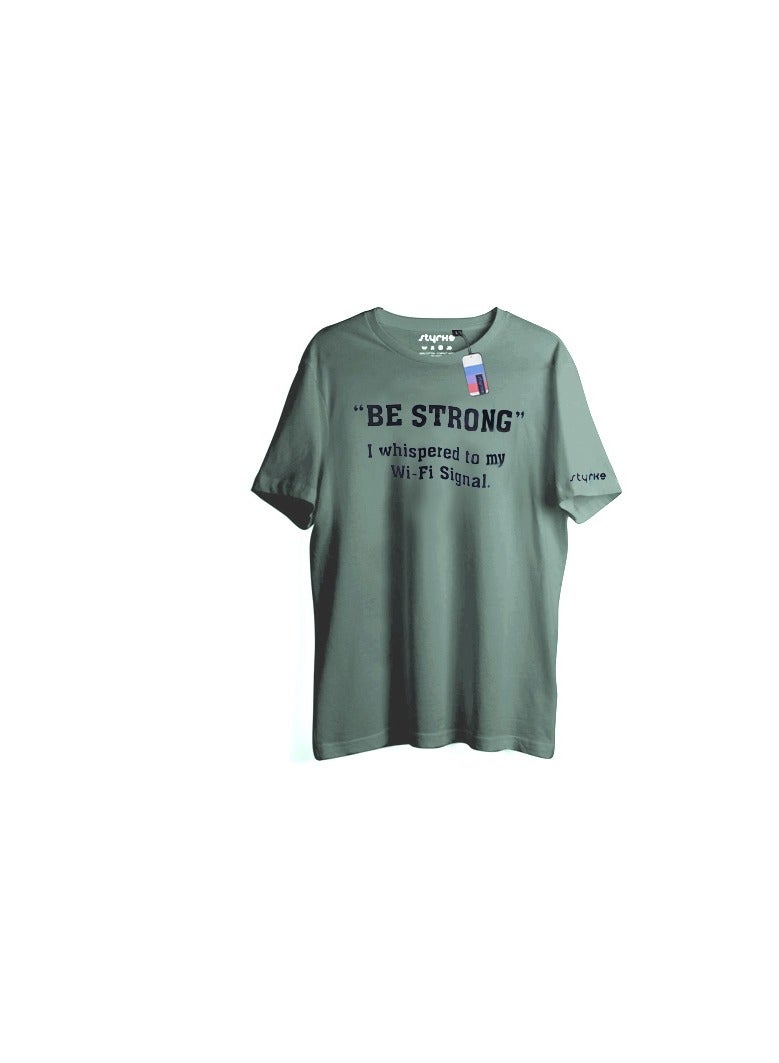 Styrke Sage Green Round Neck “Be Strong” T-Shirt - Soft Cotton Tee for Comfort & Style, Unisex Fit, Perfect for Casual Outings & Tech Lovers - Image 2
