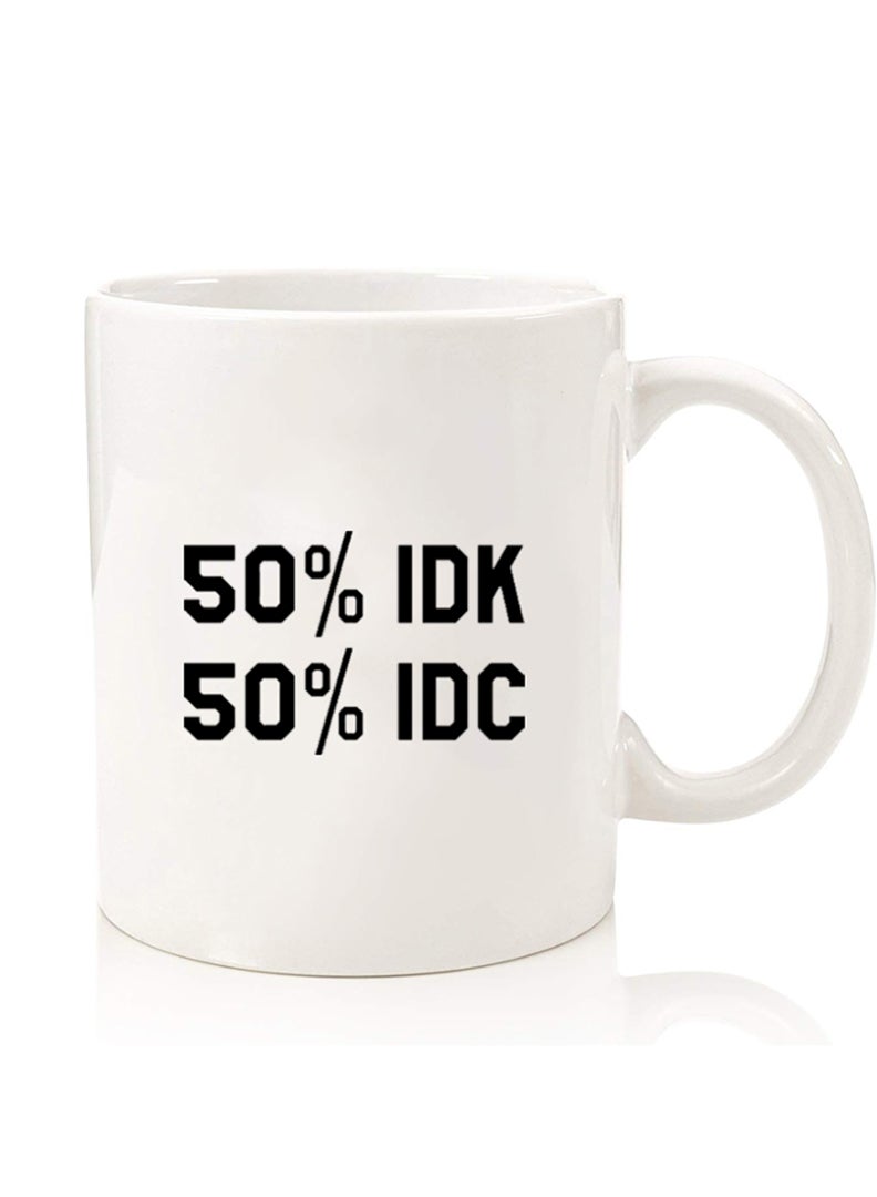 Theodor Premium Quality Two Sided Printed Coffee Mug Tea Cup For Home Office, Kids Men Women IDK IDC  - Image 1