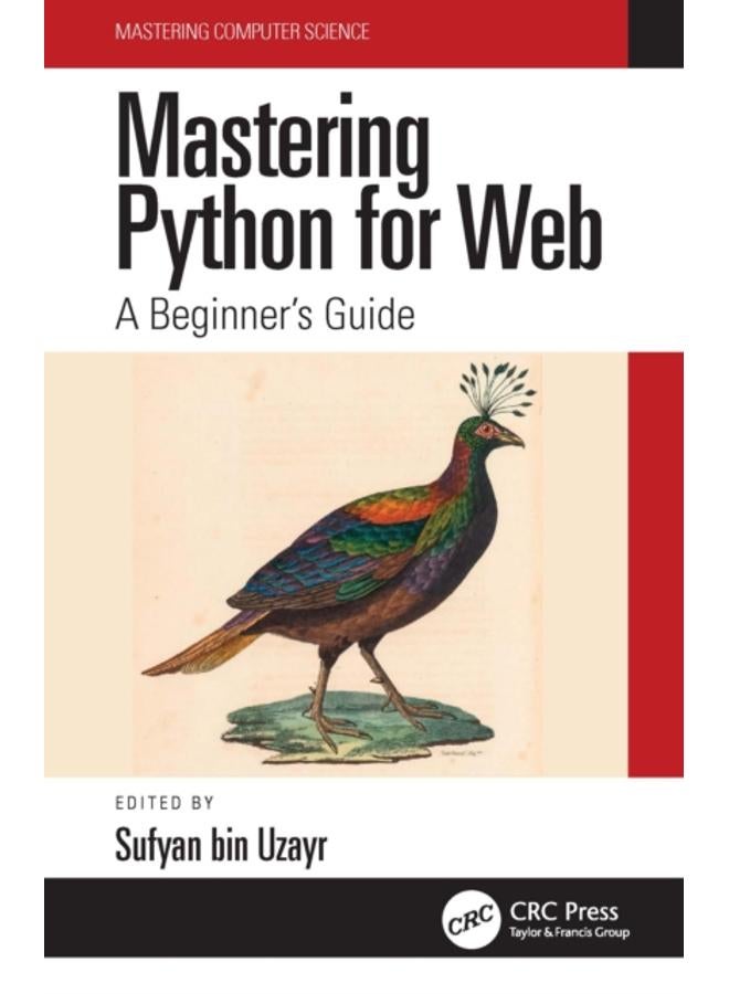 Mastering Python for Web : A Beginner's Guide 