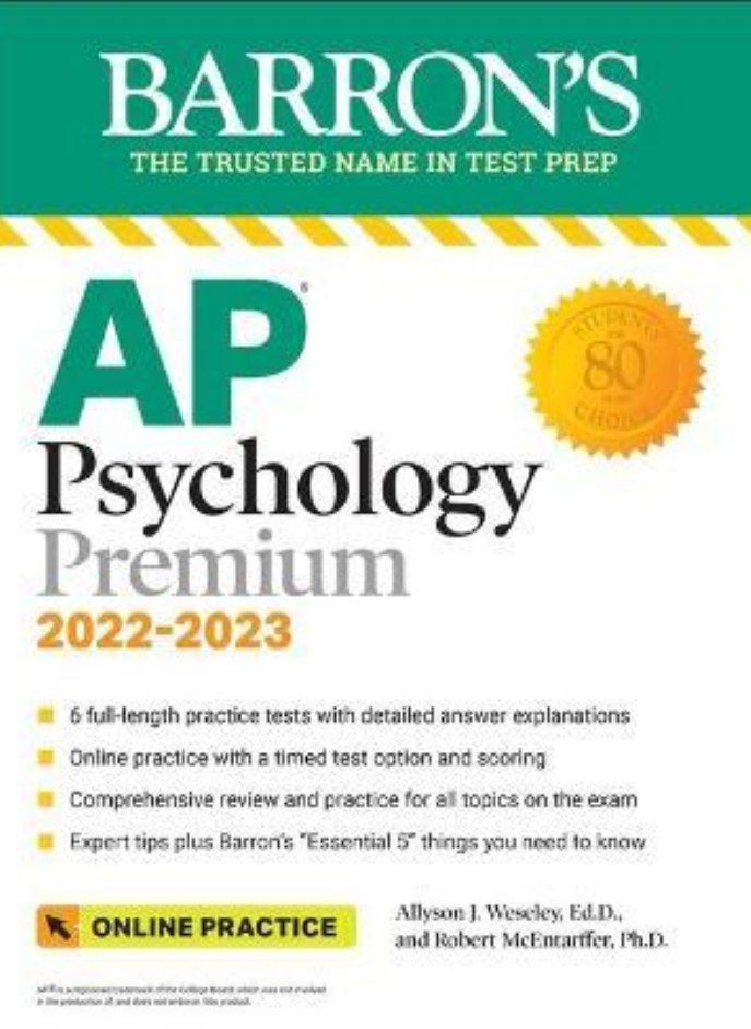 AP Psychology Premium 2022-2023  6 Practice Tests + Comprehensive Review + Online Practice Weseley Allyson J and McEntarffer Robert 