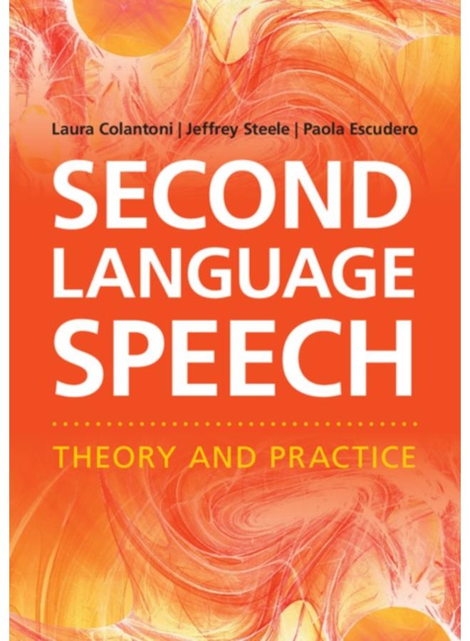 Second Language Speech : Theory and Practice