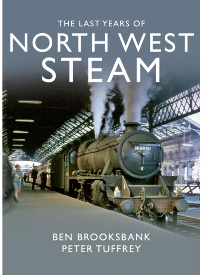 The Last Years Of North West Steam