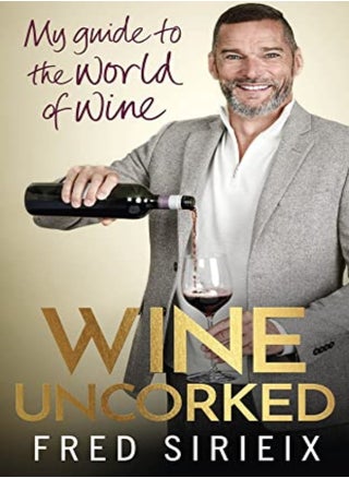 Wine Uncorked My Guide To The World Of Wine by Sirieix, Fred Hardcover - pzsku/Z6FFC56C34E5560AEEC92Z/45/1746186889/e79b81c6-d1d5-4e74-b735-7db38dbe9193