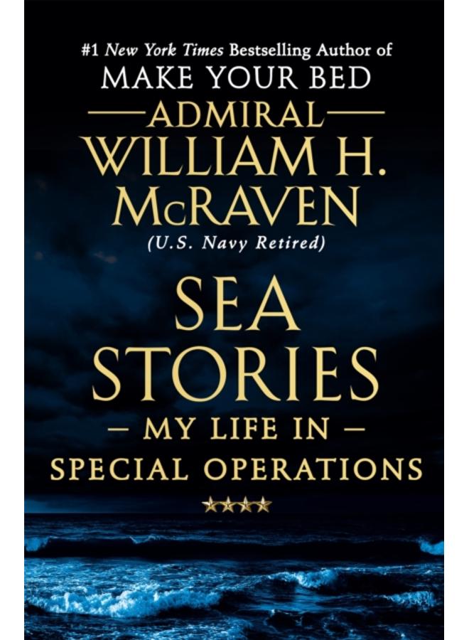 Sea Stories : My Life in Special Operations 