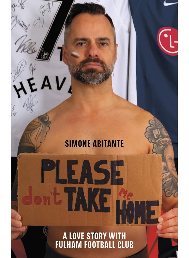 Please Don't Take Me Home: A Lovestory with Fulham Football Club  - Image 1