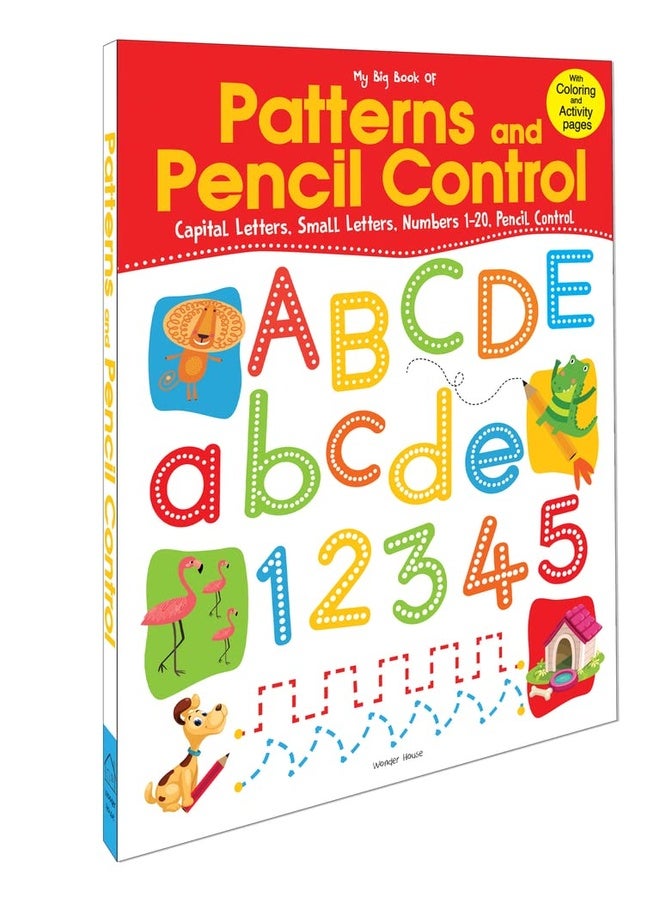 My Big Book of Patterns & Pencil Control: Interactive Activity Book to Practice Patterns, Numbers 1–20 & Alphabet | Ages 3–6 | Fun Early Learning Workbook