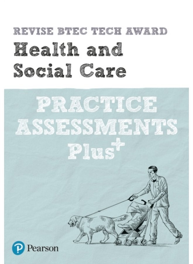 Pearson REVISE BTEC Tech Award Health and Social Care Practice exams and assessments Plus 2023 and 2024 exams and assessments - Paperback
