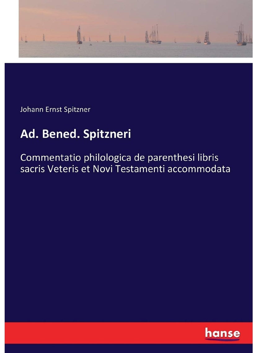 Ad. Bened. Spitzneri: Commentatio philologica de parenthesi libris sacris Veteris et Novi Testamenti accommodata  - Image 1