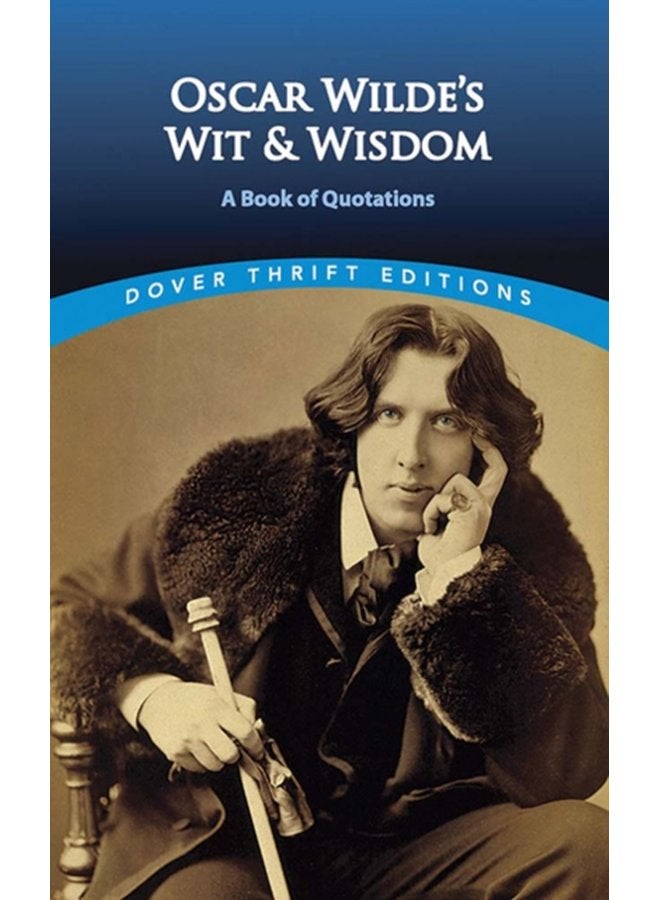 Oscar Wilde s Wit and Wisdom A Book of Quotations - Paperback
