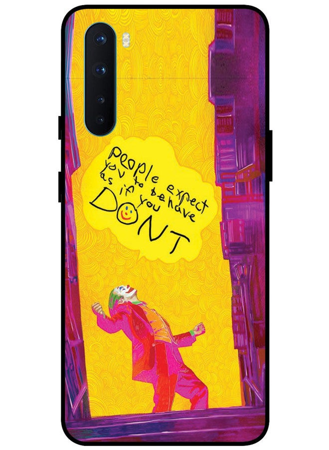 EYE CATCH - Protective Case Cover For OnePlus Nord Smart Series Printed Protective Case Cover for OnePlus Nord People Expect You to Behave as If You Don’t - Image 1