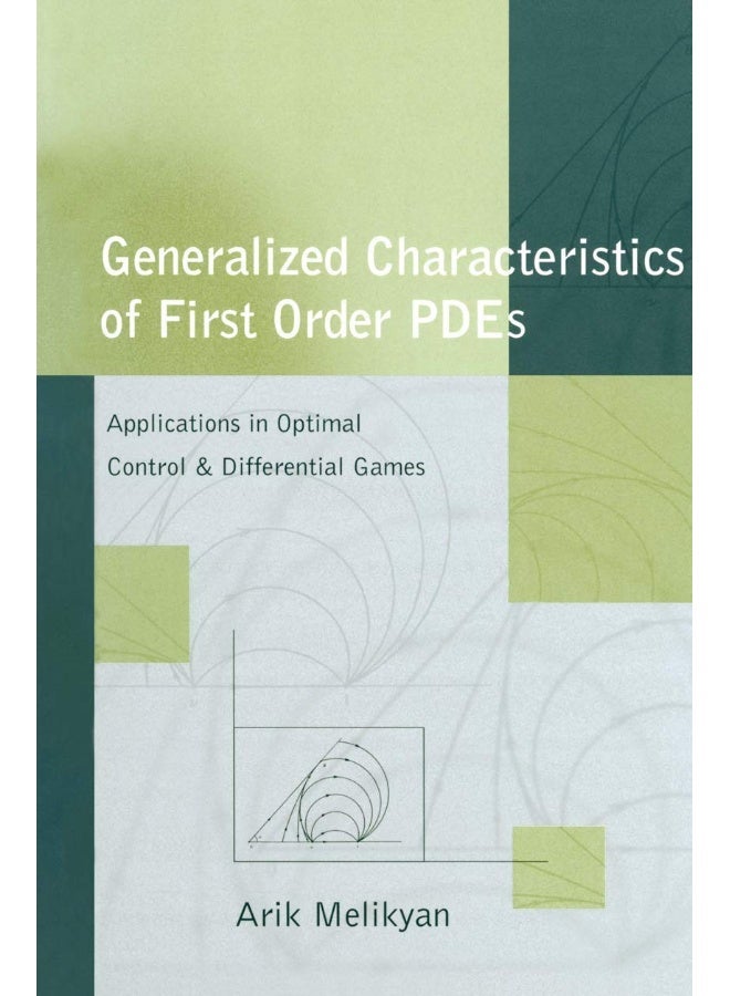 Generalized Characteristics of First Order PDEs: Applications in Optimal Control and Differential Games 