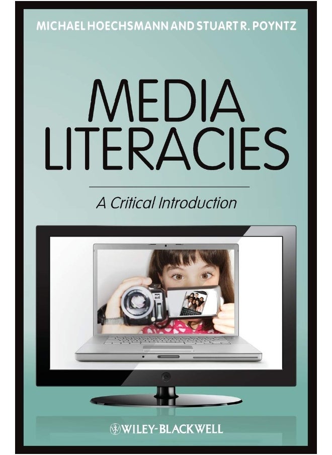 Media Literacies: A Critical Introduction 
