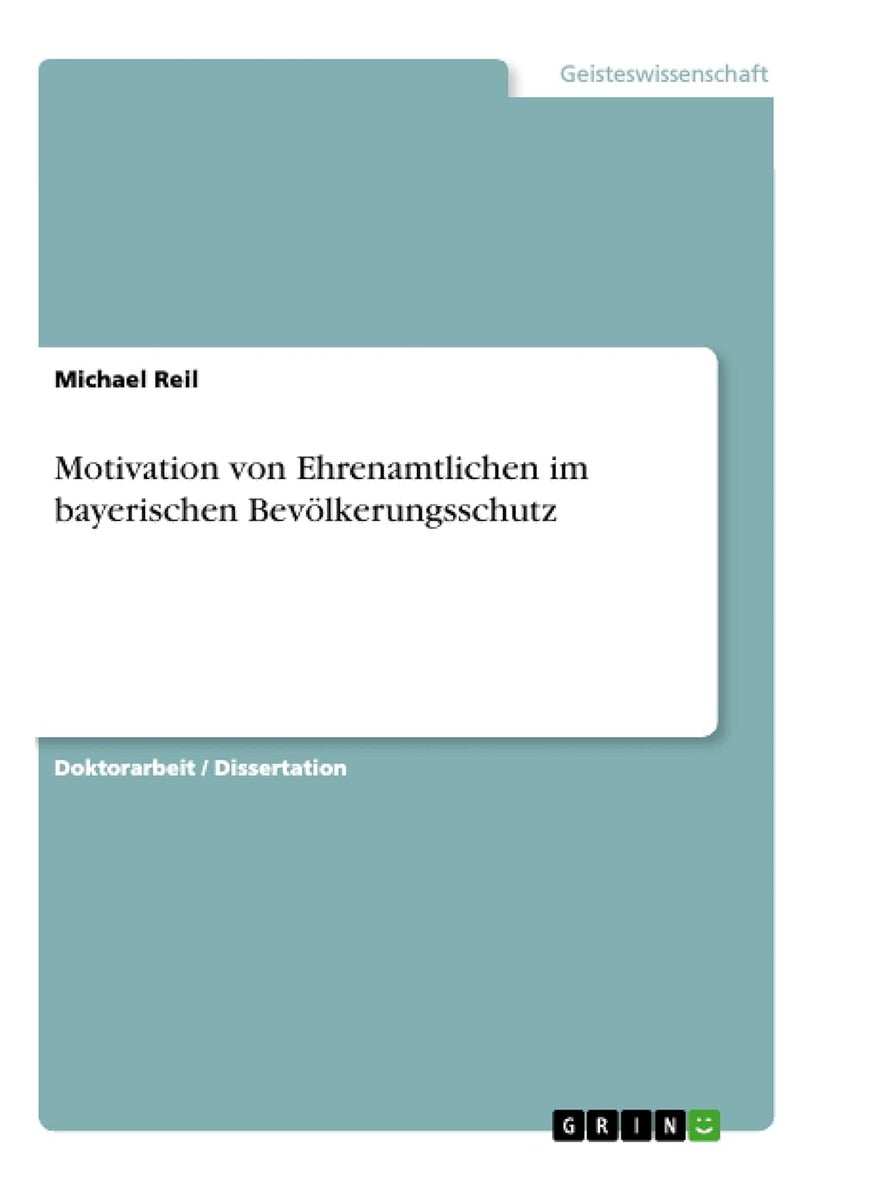 Motivation von Ehrenamtlichen im bayerischen Bevölkerungsschutz 