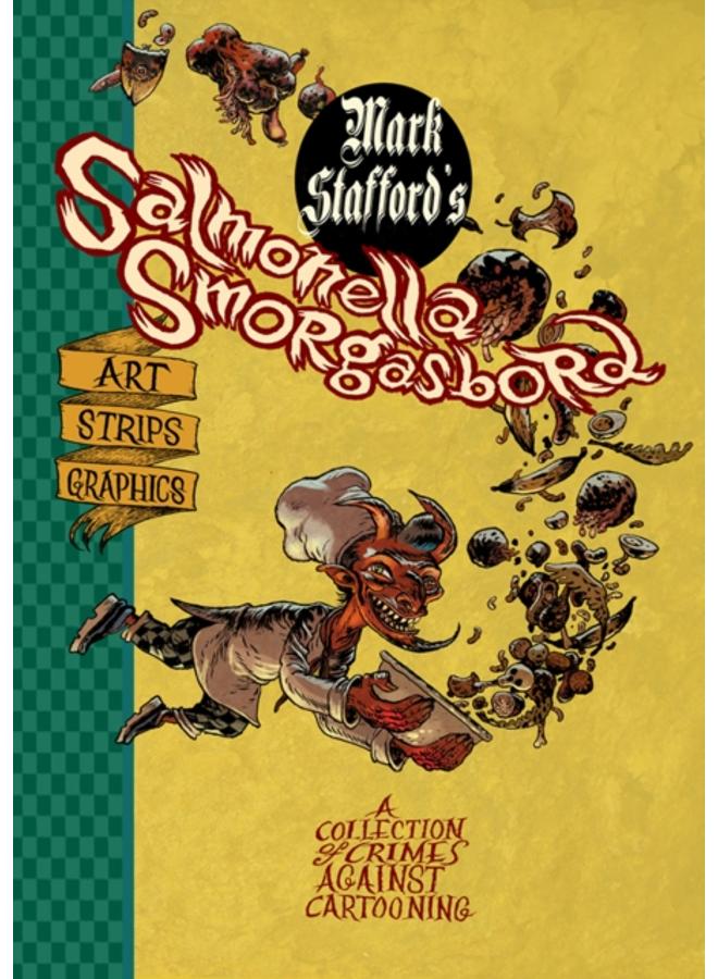 Salmonella Smorgasbord : A Collection of Crimes Against Cartooning 