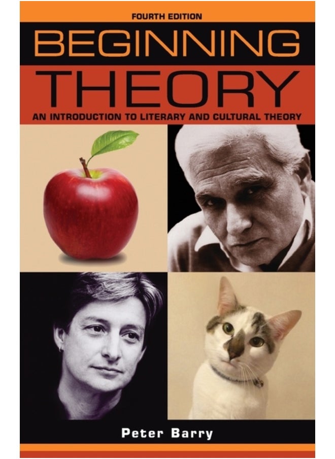 Beginning Theory : An Introduction to Literary and Cultural Theory: Fourth Edition 