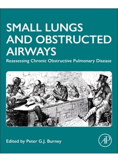 Small Lungs and Obstructed Airways: Reassessing Chronic Obstructive Pulmonary Disease 