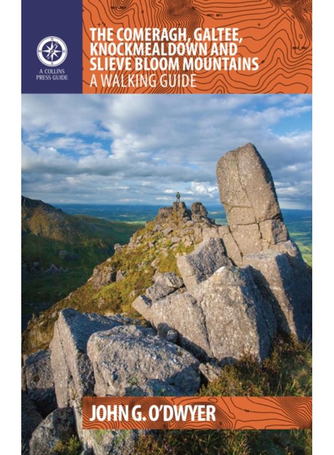 The Comeragh, Galtee, Knockmealdown & Slieve Bloom Mountains : A Walking Guide 