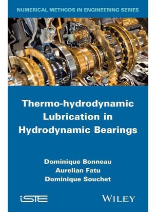 Thermo-Hydrodynamic Lubrication in Hydrodynamic Bearings (Numerical Methods in Engineering) - pzsku/Z703B31FA73C509FE8C27Z/45/_/1715594166/1209f94f-dcbe-4fc3-afe7-f0783070390c