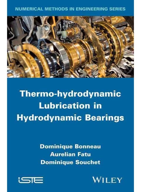 Thermo-Hydrodynamic Lubrication in Hydrodynamic Bearings (Numerical Methods in Engineering)