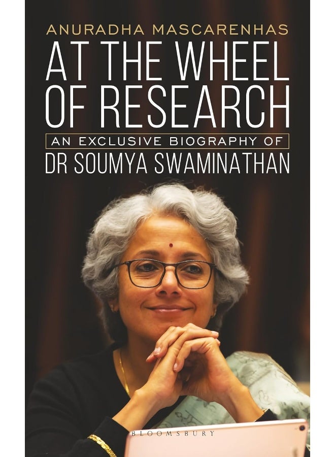 At The Wheel of Research: An Exclusive Biography of Dr Soumya Swaminathan 