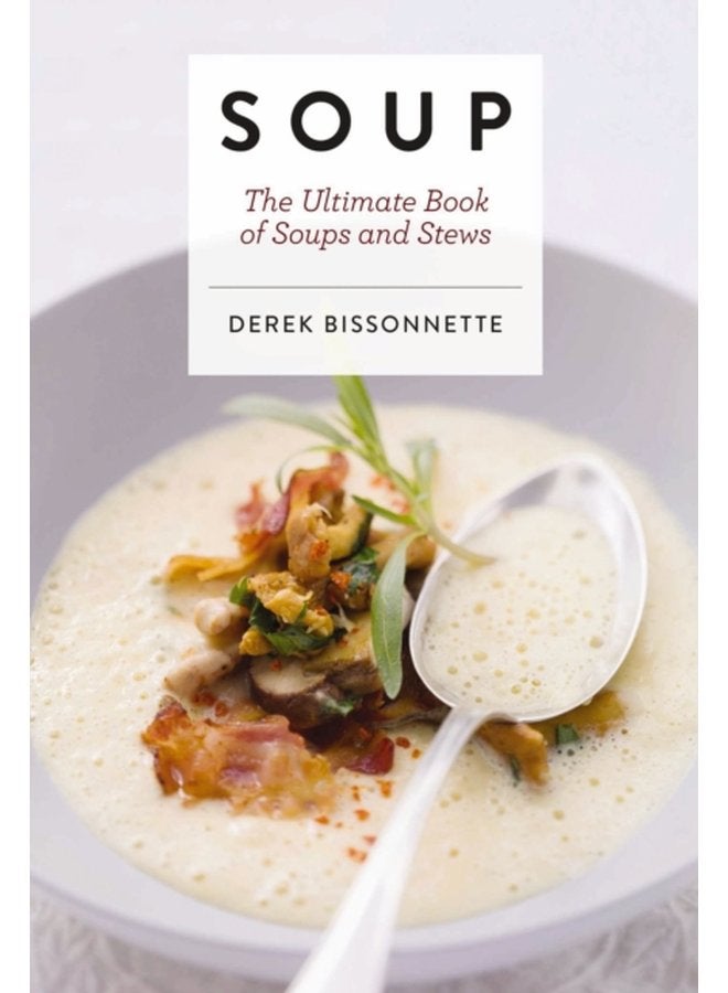 Soup The Ultimate Book of Soups and Stews Soup Recipes Comfort Food Cookbook Homemade Meals Gifts for Foodies - Hardback