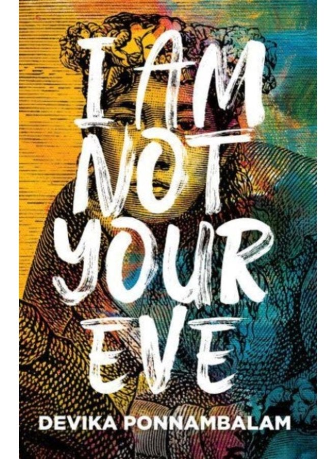 I Am Not Your Eve Short listed for the world s leading literary prize for historical fiction the 25K WALTER SCOTT PRIZE - Paperback