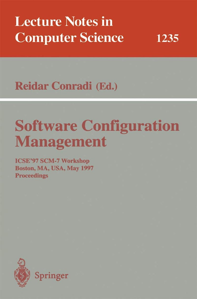 Software Configuration Management: ICSE'97 SCM-7 Workshop, Boston, MA, USA, May 18-19, 1997 Proceedings 
