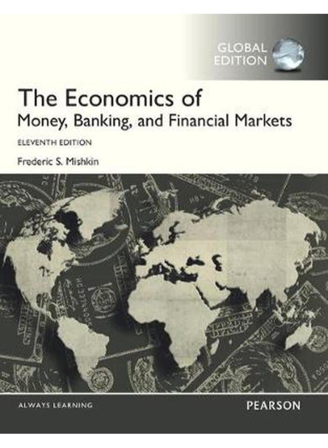 The Economics of Money  Banking and Financial Markets with MyEconLab  Global Edition  Ed   11