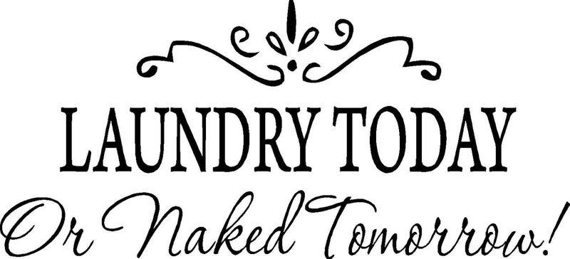Picniva Laundry Today or Naked Tomorrow Wall Sticker