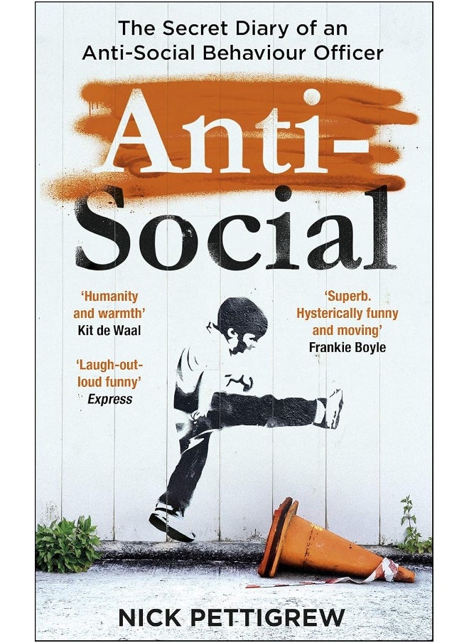null - Anti-Social: the Sunday Times-bestselling diary of an anti-social behaviour officer - Image 1