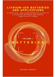 Li-Ion Batteries and Applications, Volume 1: Batteries 