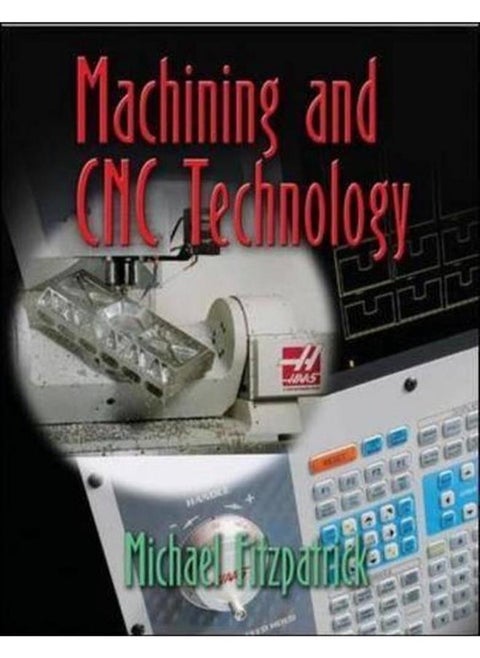 Machining and CNC Technology Student Text with CD-Rom