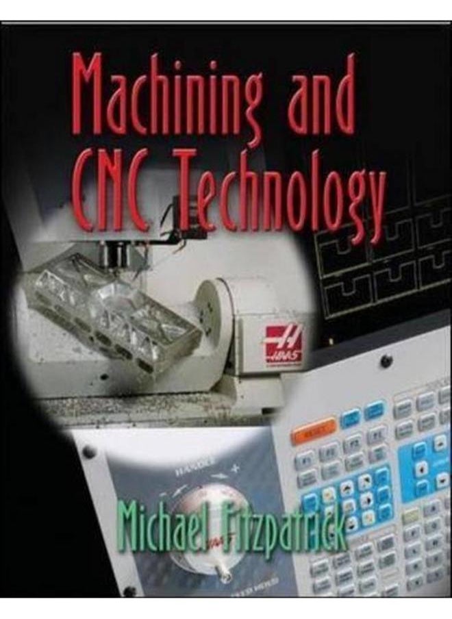 Machining and CNC Technology Student Text with CD-Rom 